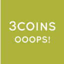 3COINS OOOPS!